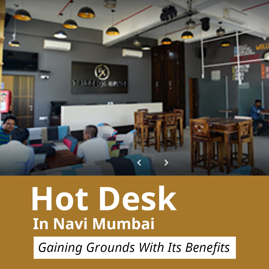 Hot Desk In Navi Mumbai